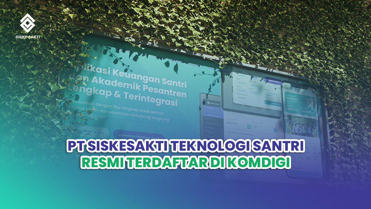 PT Siskesakti Teknologi Santri Resmi Terdaftar sebagai Penyelenggara Sistem Elektronik (PSE) di Komdigi