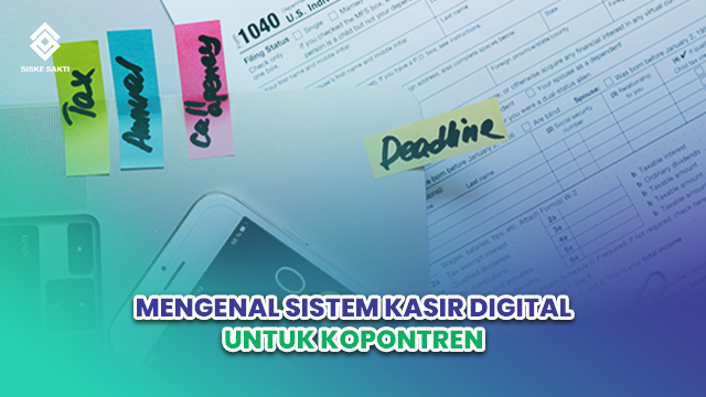 Siskesakti-Mengenal Sistem Kasir Digital untuk Kopontren