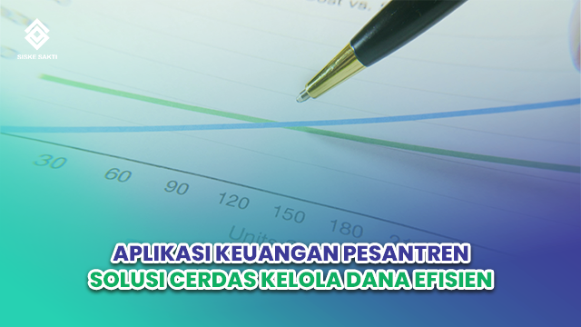 Siskesakti-Aplikasi Keuangan Pesantren: Solusi Cerdas Kelola Dana Efisien