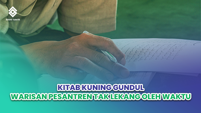 Siskesakti-Kitab Kuning Gundul: Warisan Pesantren Tak Lekang oleh Waktu