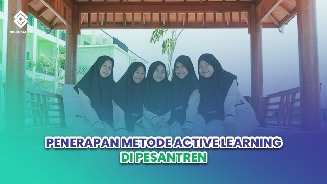 Siskesakti-Penerapan Metode Active Learning di Pesantren