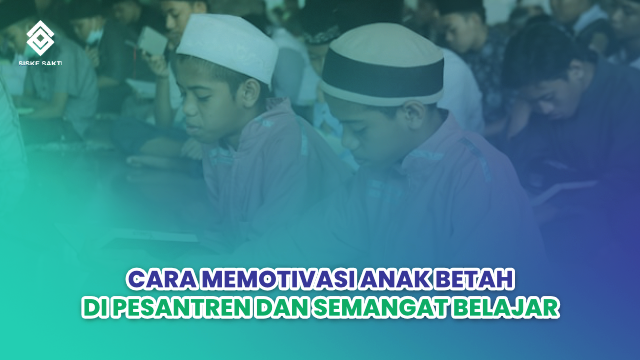 Siskesakti-di Pesantren dan Semangat Belajar
