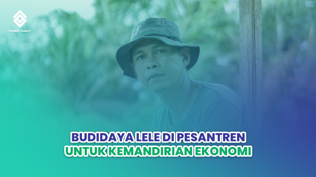 Siskesakti-Budidaya Lele di Pesantren untuk Kemandirian Ekonomi