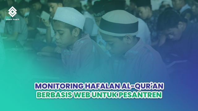 Siskesakti-Monitoring Hafalan Al-Qur'an Berbasis Web untuk Pesantren